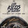 Los Kilos Se Mueven (Explicit)