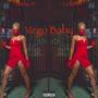 Virgo Baby. (feat. LOK8TN) [Explicit]