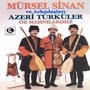 Öz Mahnılarımız (Azeri Türküler / Mürsel Sinan Ve Arkadaşları)