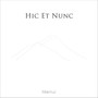 Hic Et Nunc