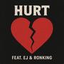 hurt (feat. ej & ron king) [Explicit]