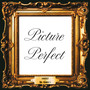 Picture Perfect (feat. Big Homiie G)