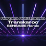 Transkaroo (SENSASIE Remix)