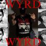 WYRD (Explicit)