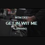 Get in Wit Me (Remix) [Explicit]