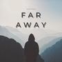 Far Away