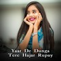 Yaar De Dunga Tere Hajar Rupay