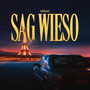 Sag Wieso