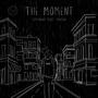 The Moment (feat. Tausha) [Explicit]