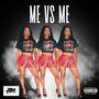 Me Vs Me (Explicit)