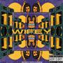 WIFEY (Explicit)