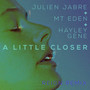 A Little Closer (Nathan Dalton Remix)