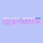 Nightmare (Lafemmebear Remix)