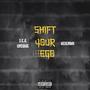 Shift Your Ego (feat. Kiienka) [Explicit]