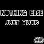 Nothing else just MusicEP (Explicit)