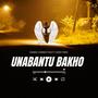 UnaBantu Bakho (feat. Dankie Connection)