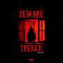 Beware Of TRENCH. Series2 (Explicit)