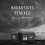 Broadsides (Remixed)