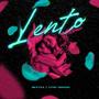 Lento (feat. 12Entes & Alan Santana)