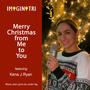 Merry Christmas from Me to You (feat. Kena J Ryan)