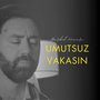 Umutsuz Vakasın (Bakustic Version)