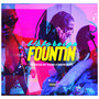 Fountin (Explicit)