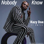 Nobody Know (Explicit)