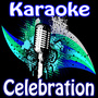 Celebration (Karaoke Tribute to Kool & The Gang)