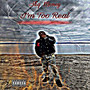 I’m Too Real (Explicit)