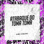 Atabaque do Toma Toma (Explicit)