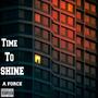 TIME TO SHINE (Explicit)