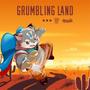 Grumbling Land (怨恨之地)