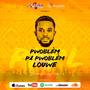 PPPL - Pwoblèm pa Pwoblèm Louwe (Ann louwe)