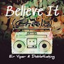 Believe It (Créelo)