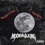 MOONWALKING (Explicit)