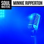 Soul Masters: Minnie Ripperton