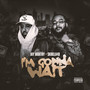 I'm Gonna Wait (Explicit)