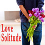 Love Solitude