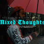 Mixed thoughts (feat. C.mizz, aR-eS & MarkMarks) [Explicit]