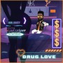 Drug Love (feat. Tasha Catour & Keyiara) [Explicit]