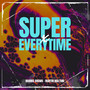 Super x Every Time