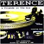 Terence & Friends in the Mix