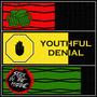 Youthful Denial