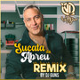 Sucata do Abreu (Remix by DJ Guns)