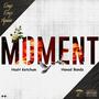 Moment (feat. Hanad Bandz) [Explicit]