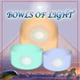 Bowls of Light