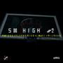 SO HIGH PT2 (feat. MOY666, DLK PREMIER, LOW KI, MILA KUN & MNSTYF) [Explicit]