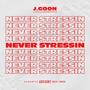 Never Stressin (Explicit)