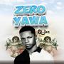 Zero Yawa (Explicit)