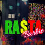 Rasta Barbie (feat. Joss Joss) [Explicit]